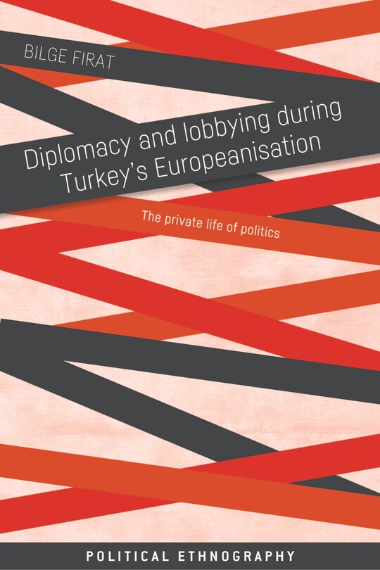 Couverture_Diplomacy and lobbying during Turkey’s Europeanisation