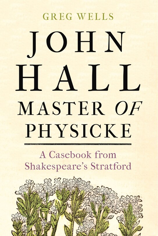 Front cover_John Hall, Master Of Physicke