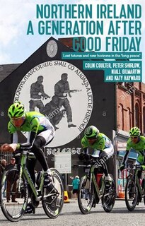 Couverture_Northern Ireland a generation after Good Friday