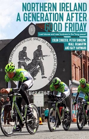 Couverture_Northern Ireland a generation after Good Friday