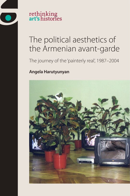 Front cover_The political aesthetics of the Armenian avant-garde