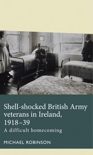 Couverture_Shell-shocked British Army Veterans In Ireland, 1918-39