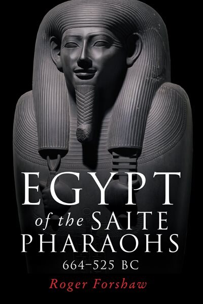 Front cover_Egypt of the Saite pharaohs, 664–525 BC