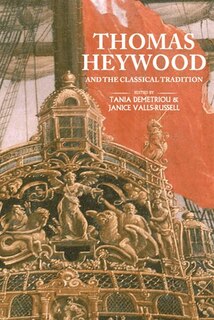 Front cover_Thomas Heywood And The Classical Tradition