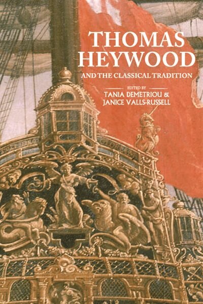 Front cover_Thomas Heywood And The Classical Tradition