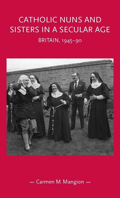Front cover_Catholic nuns and sisters in a secular age
