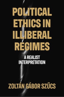 Front cover_Political ethics in illiberal regimes