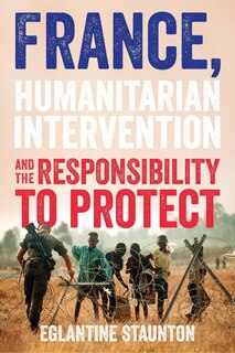 Front cover_France, humanitarian intervention and the responsibility to protect