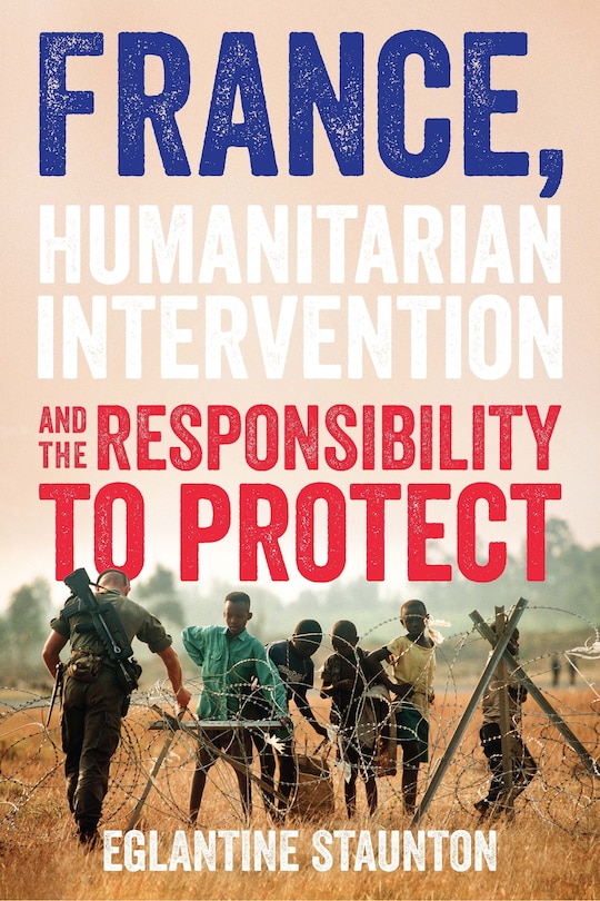 Front cover_France, humanitarian intervention and the responsibility to protect