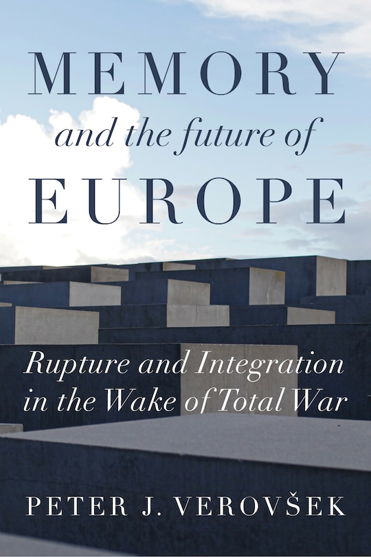 Front cover_Memory And The Future Of Europe