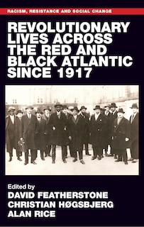 Couverture_Revolutionary Lives Of The Red And Black Atlantic Since 1917
