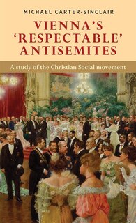 Front cover_Vienna’s ‘respectable’ antisemites