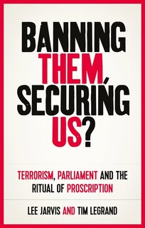 Front cover_Banning Them, Securing Us?