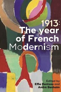 Couverture_1913: The Year Of French Modernism