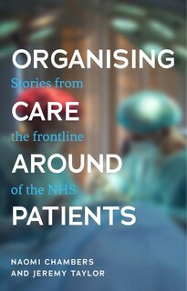 Front cover_Organising Care Around Patients