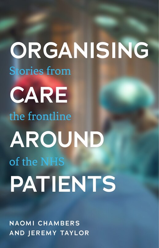 Front cover_Organising Care Around Patients