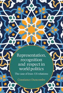 Couverture_Representation, Recognition And Respect In World Politics