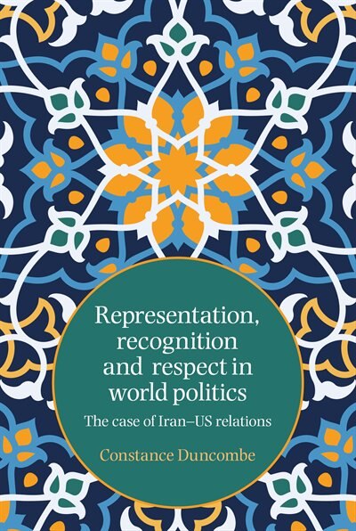 Couverture_Representation, Recognition And Respect In World Politics