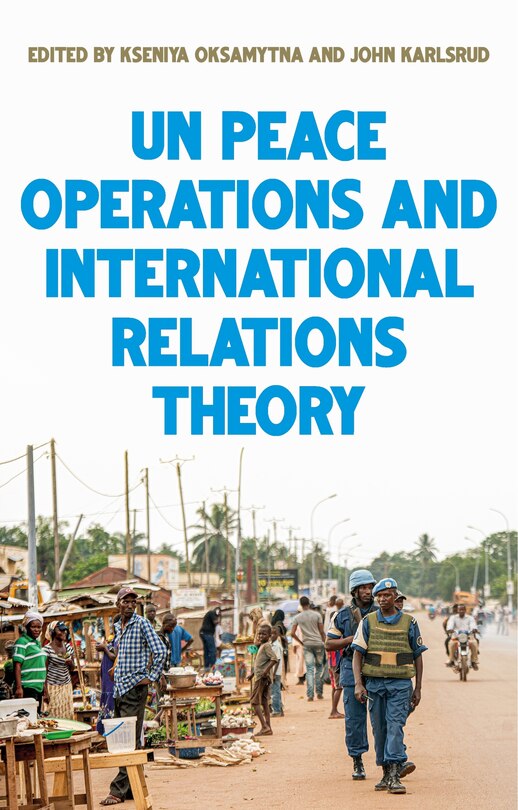 Front cover_United Nations peace operations and International Relations theory