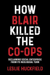 Couverture_How Blair Killed The Co-ops