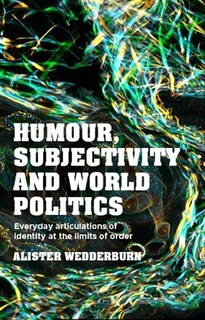 Front cover_Humour, Subjectivity And World Politics