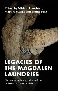 Front cover_Legacies Of The Magdalen Laundries