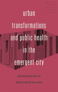 Couverture_Urban transformations and public health in the emergent city