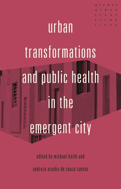 Couverture_Urban transformations and public health in the emergent city