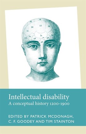 Intellectual disability: A conceptual history, 1200–1900