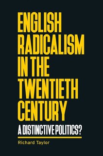 Front cover_English Radicalism In The Twentieth Century