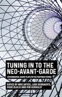 Front cover_Tuning In To The Neo-avant-garde
