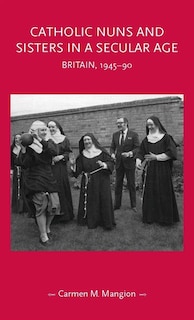 Couverture_Catholic nuns and sisters in a secular age