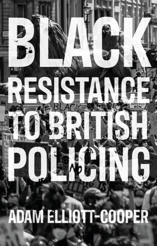 Couverture_Black Resistance To British Policing