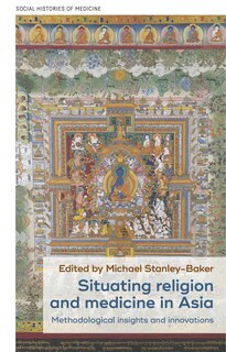 Front cover_Situating religion and medicine in Asia