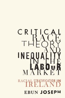 Front cover_Critical Race Theory And Inequality In The Labour Market