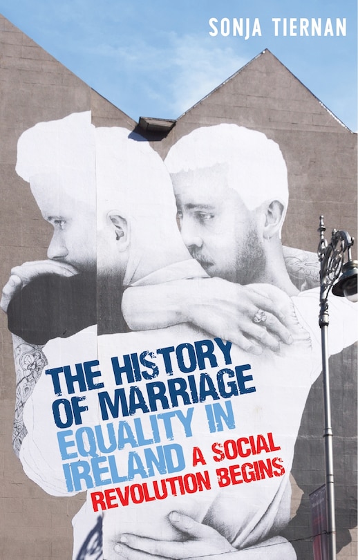 Front cover_The History Of Marriage Equality In Ireland