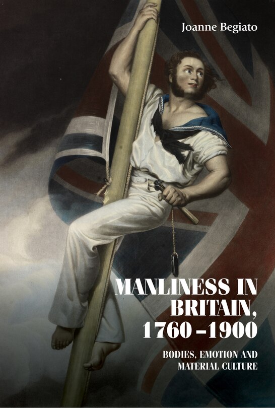 Front cover_Manliness in Britain, 1760–1900
