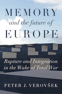 Front cover_Memory And The Future Of Europe