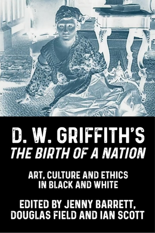 Front cover_D. W. Griffith's The Birth of a Nation