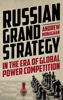 Couverture_Russian Grand Strategy In The Era Of Global Power Competition