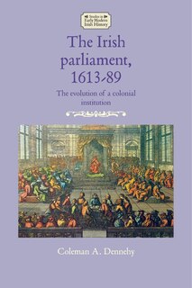 Front cover_The Irish parliament, 1613–89