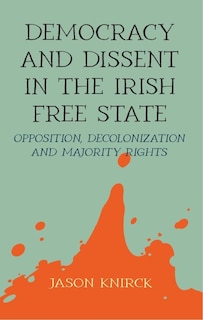 Front cover_Democracy and dissent in the Irish Free State