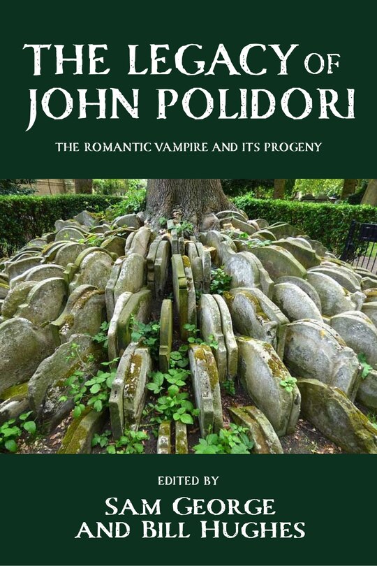 Front cover_The Legacy of John Polidori
