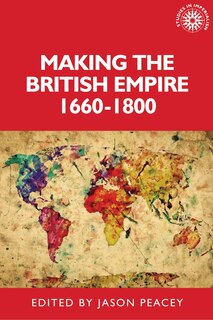 Front cover_Making the British empire, 1660–1800