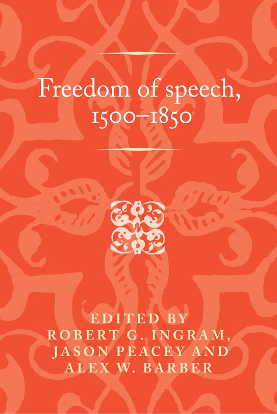 Front cover_Freedom of speech, 1500–1850