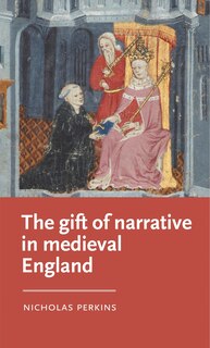 Front cover_The gift of narrative in medieval England