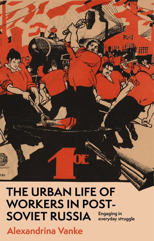 Front cover_The urban life of workers in post-Soviet Russia