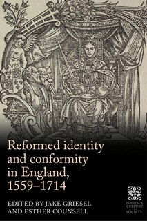 Front cover_Reformed identity and conformity in England, 1559–1714