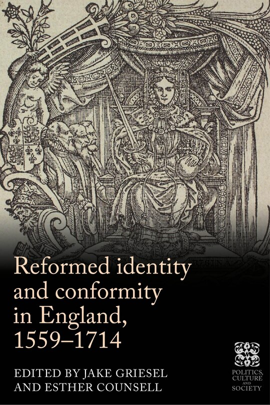 Front cover_Reformed identity and conformity in England, 1559–1714