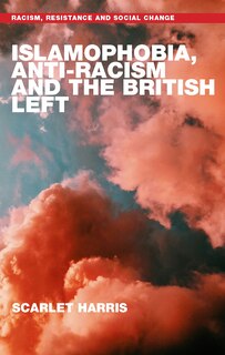 Couverture_Islamophobia, anti-racism and the British left